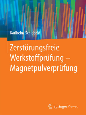 cover image of Zerstörungsfreie Werkstoffprüfung--Magnetpulverprüfung